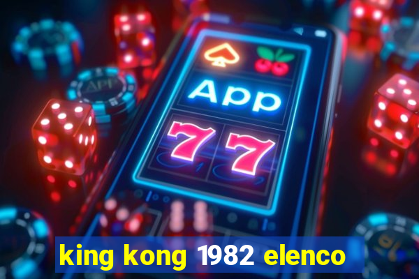 king kong 1982 elenco